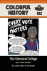 Colorful_History__62__The_Electoral_College