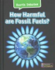 How_harmful_are_fossil_fuels_