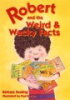 Robert_and_the_weird___wacky_facts
