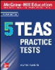 McGraw-Hill_Education_5_TEAS_practice_tests