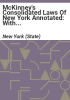 McKinney_s_Consolidated_laws_of_New_York_annotated