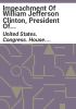 Impeachment_of_William_Jefferson_Clinton__President_of_the_United_States