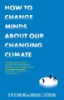 How_to_change_minds_about_our_changing_climate