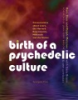 Birth_of_a_psychedelic_culture