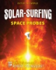 Meet_NASA_inventor_Robert_Youngquist_and_his_solar-surfing_space_probes