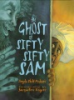The_ghost_of_Sifty-Sifty_Sam