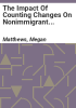 The_impact_of_counting_changes_on_nonimmigrant_admissions