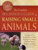 The_complete_beginner_s_guide_to_raising_small_animals