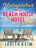 Margaritas_at_the_Beach_House_Hotel