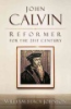John_Calvin__reformer_for_the_21st_century