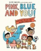 PINK__BLUE__AND_YOU___QUESTIONS_FOR_KIDS_ABOUT_GENDER_STEREOTYPES