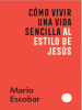 Como_vivir_una_vida_sencilla_al_estilo_de_Jes__s___How_to_Live_a_Simple_Jesus_Like_Life