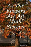 As_the_flowers_are_all_the_sweeter