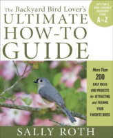 The_backyard_bird_lover_s_ultimate_how-to_guide