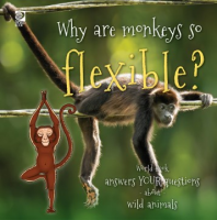 Why_are_monkeys_so_flexible_