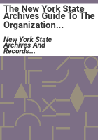 The_New_York_State_Archives_guide_to_the_organization_and_history_of_State_government